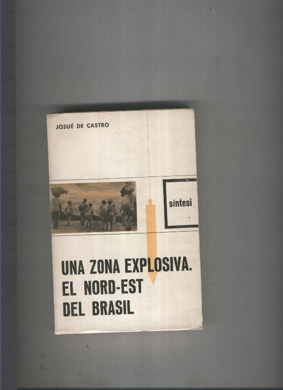 Una zona explosiva. El Nord-Est de Brasil