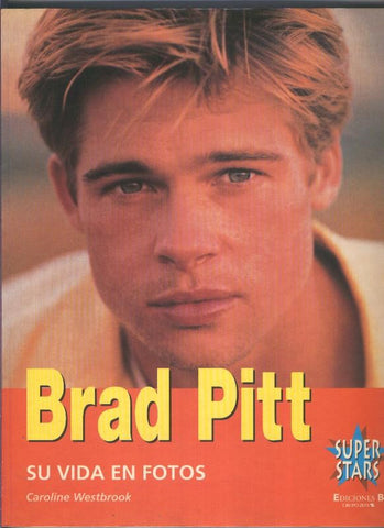 Super Stars: Brad Pit su vida en fotos
