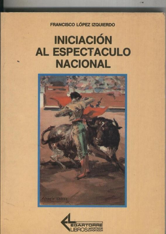 Iniciacion al espectaculo nacional