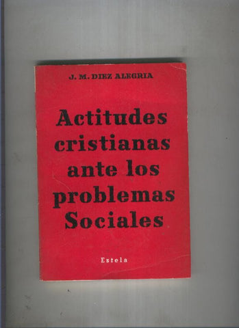 Actitudes cristianas ante los problemas sociales