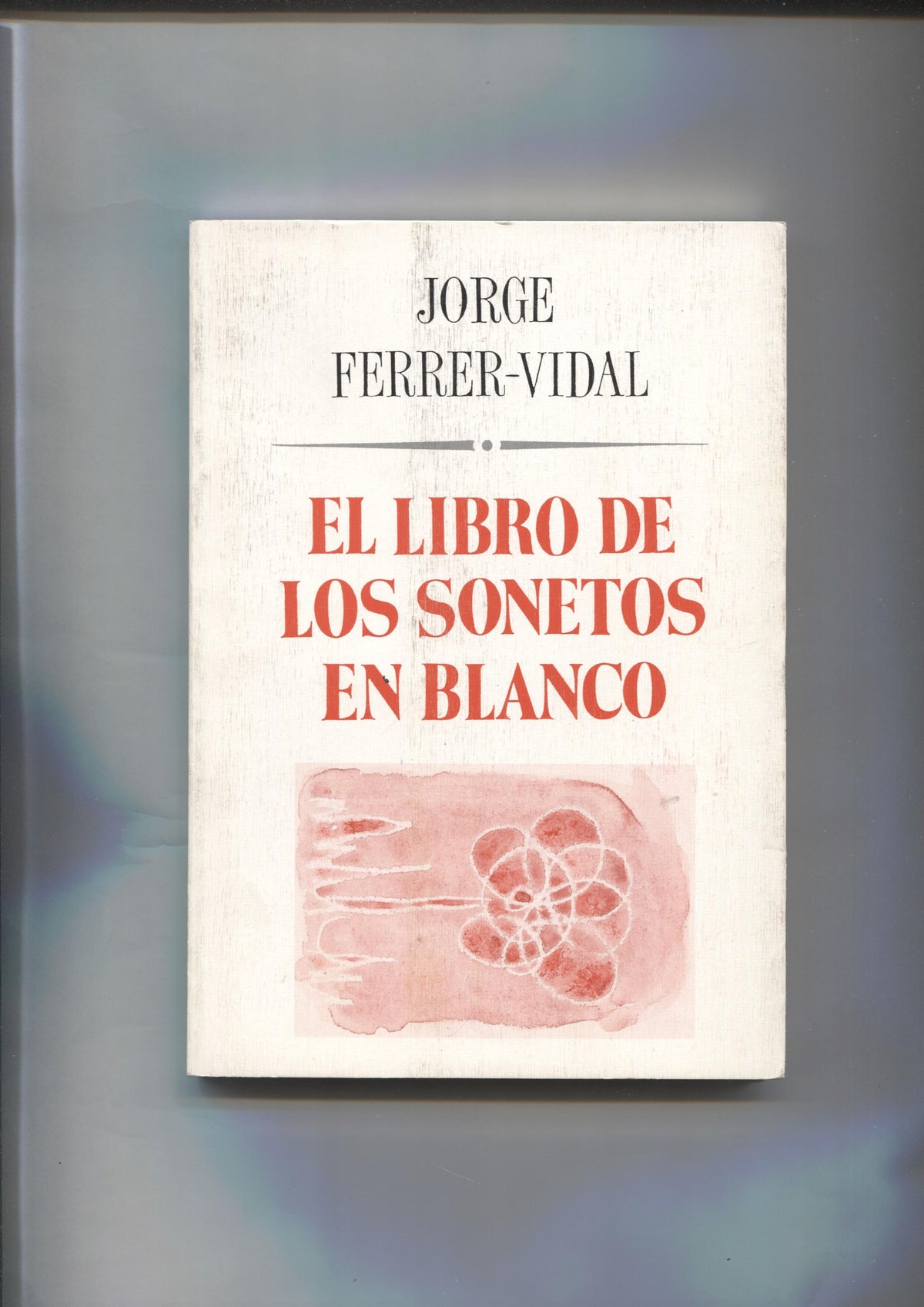 El Juglar y la Luna numero 110: El Libro De Los Sonetos en Blanco