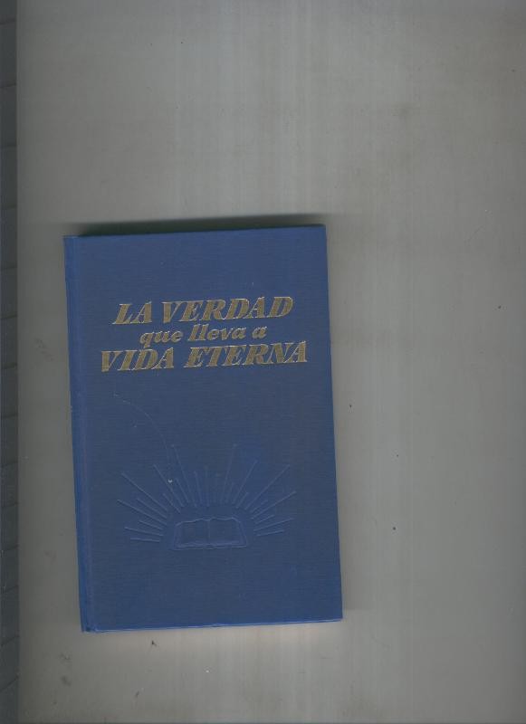 La verdad que lleva a vida eterna