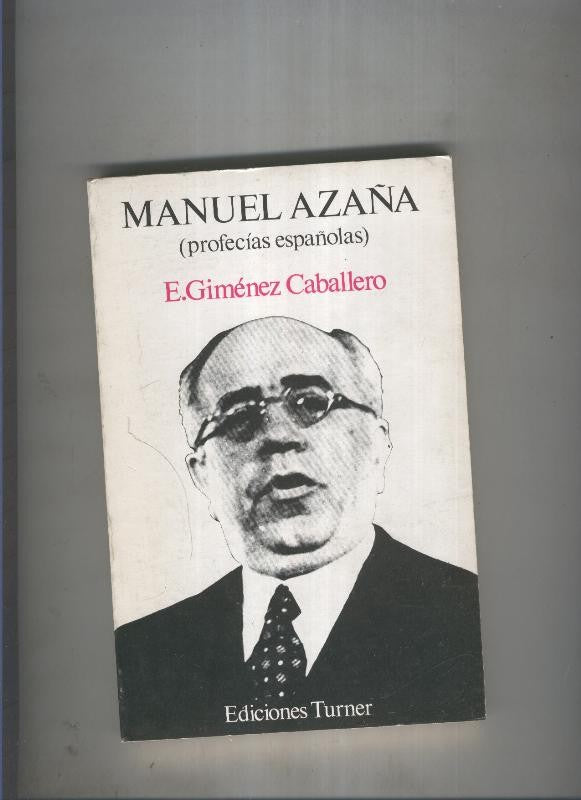 Manuel Azaña ( Profecias españolas )