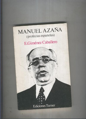 Manuel Azaña ( Profecias españolas )