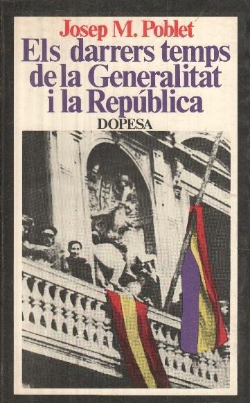Els darrers temps de la Generalitat i la Republica