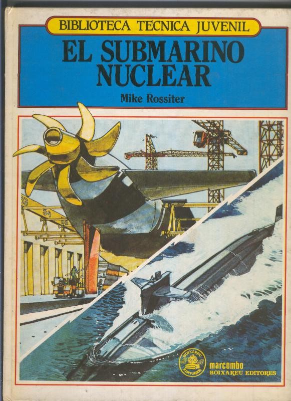 Biblioteca Tecnica Juvenil: El submarino nuclear