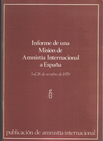 Informe de una mision de amnistia internacional a España del 3 al 28 de octubre de 1979