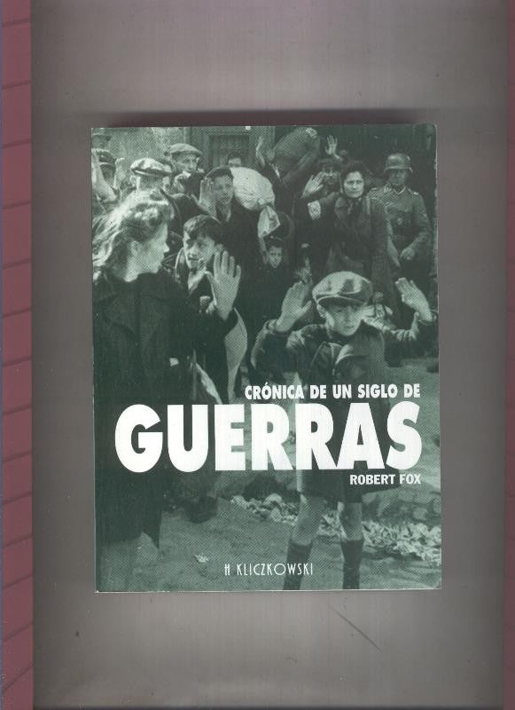 Cronicas de un siglo de guerras