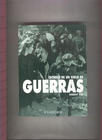 Cronicas de un siglo de guerras