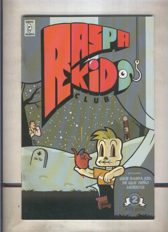 Medio muerto numero 2: Raspa Kidd
