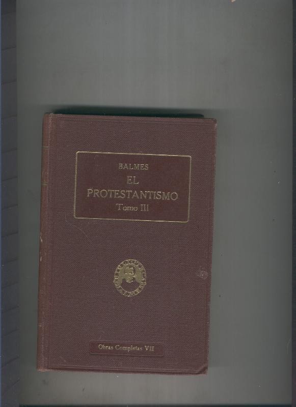 El Protestantismo Tomo III