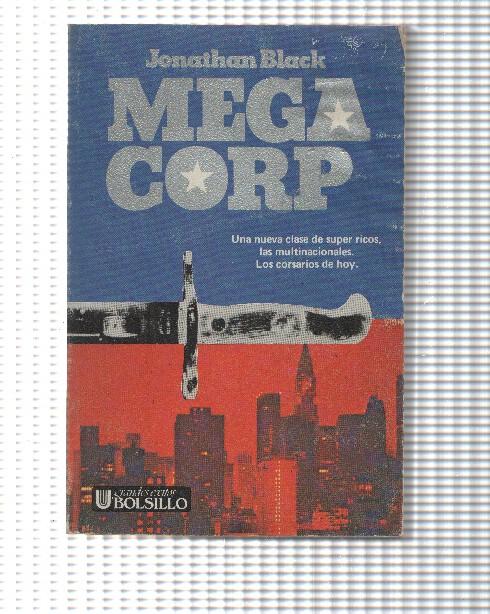 Mega Corp: Una nueva clase de super ricos, las multinacionales. Los corsarioos de hoy