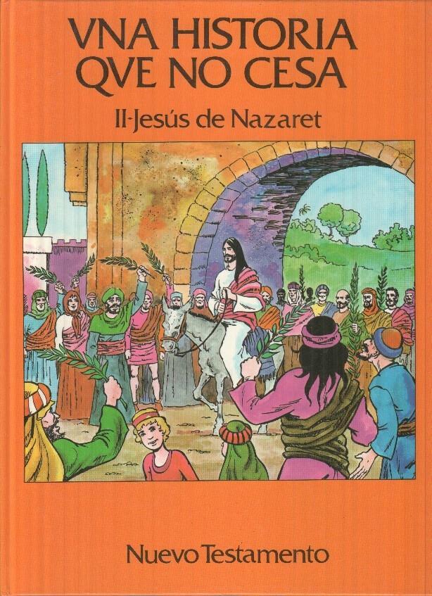 Una historia que no cesa - II. Jesús de Nazaret