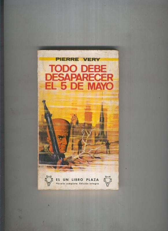 Todo debe desaparecer el 5 de mayo