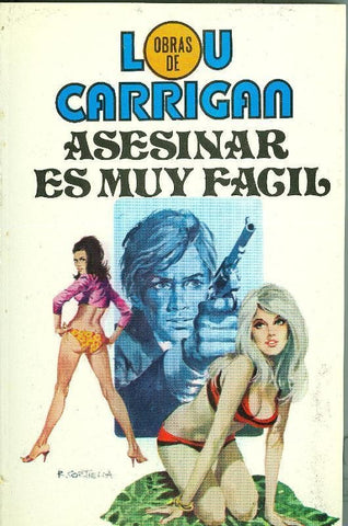 Obras de Lou Carrigan numero 10: Asesinar es muy facil (numerado 2 en interior cubierta)