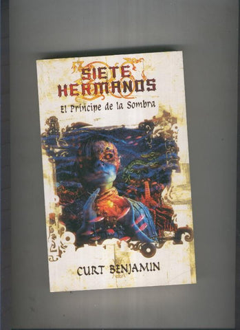 El principe de la sombra: Siete Hermanos volumen 1