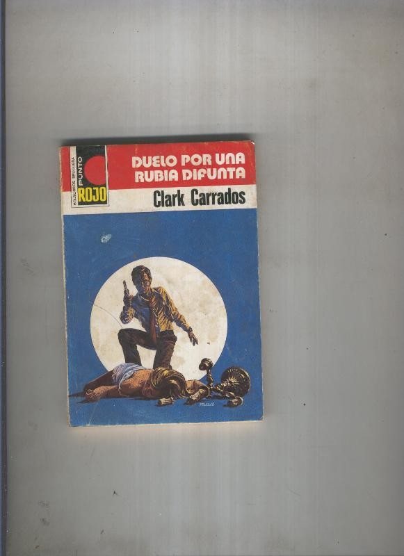 Punto Rojo numero 0845: Duelo por una rubia difunta