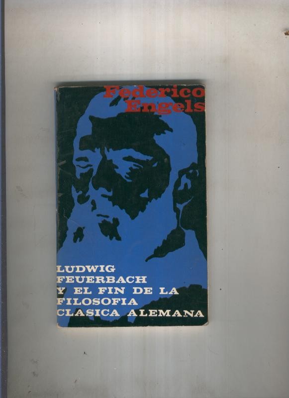 Ludwig Feuerbach y el fin de la filosofia clasica alemana