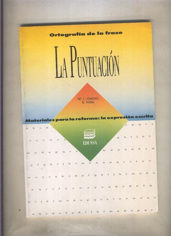 Ortografia de la frase: La puntuacion, materiales para la reforma, 