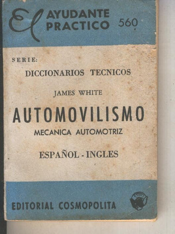 El ayudante practico numero 560: diccionarios tecnicos: automovilismo