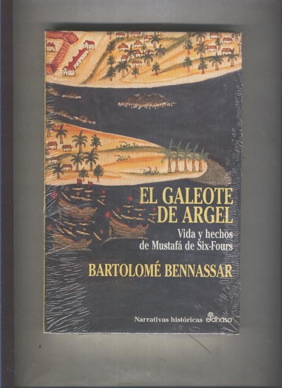 Narrativas historicas: El galeote de Argel