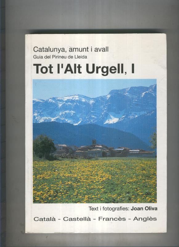 Catalunya, amunt i avall: Tot l,Art Urgell, I, guia del Pirineu de Lleida