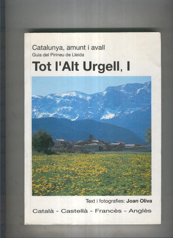 Catalunya, amunt i avall: Tot l,Art Urgell, I, guia del Pirineu de Lleida