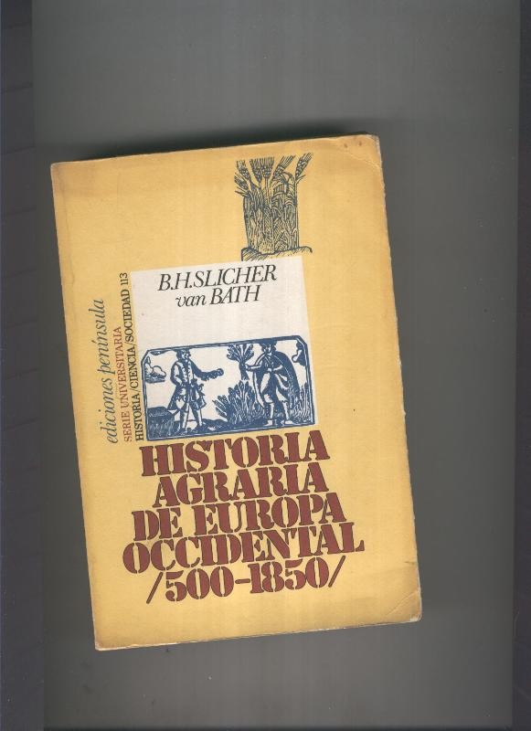 Historia agraria de Europa Occidenta 500-1850 (primera edicion)