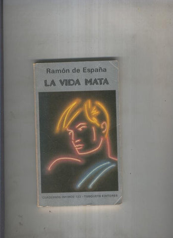 La vida mata