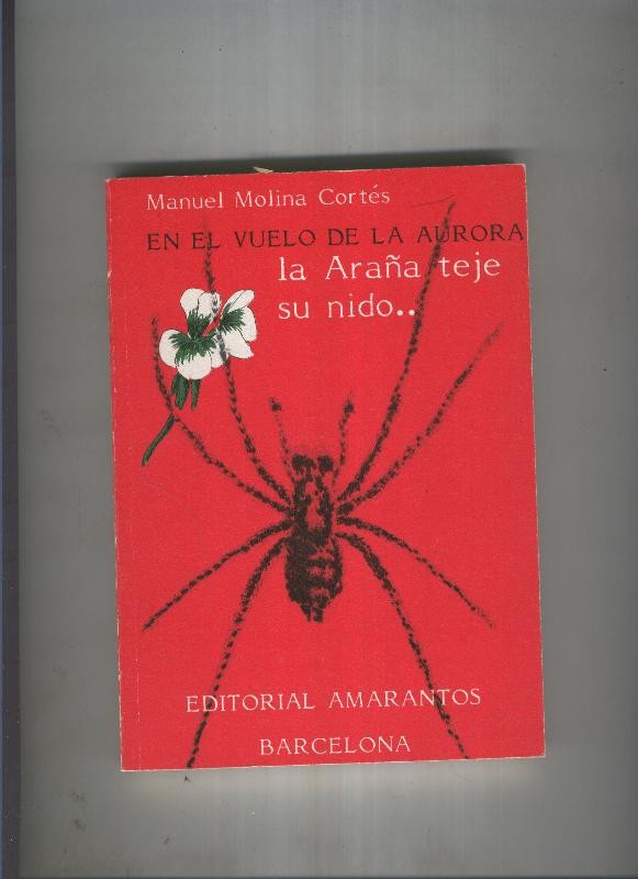 En el vuelo de la aurora la araña teje su nido