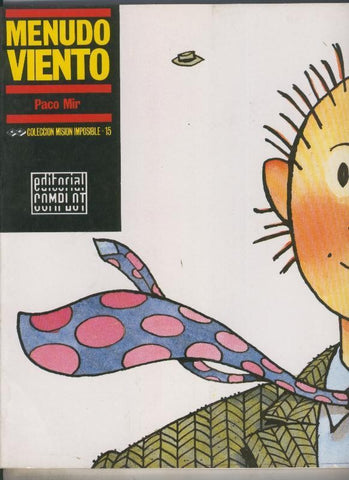 Mision imposible numero 15: Menudo viento (Paco Mir, grupo tricicle)