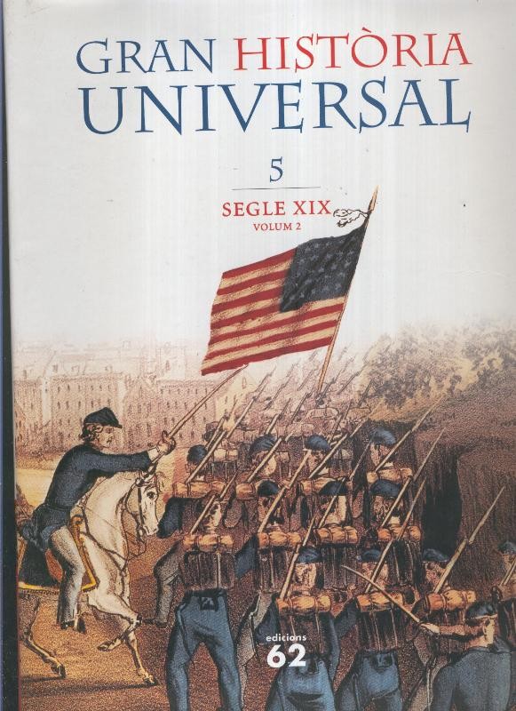 Gran Historia Universal Volumen 05: Segle XIX volumen 2