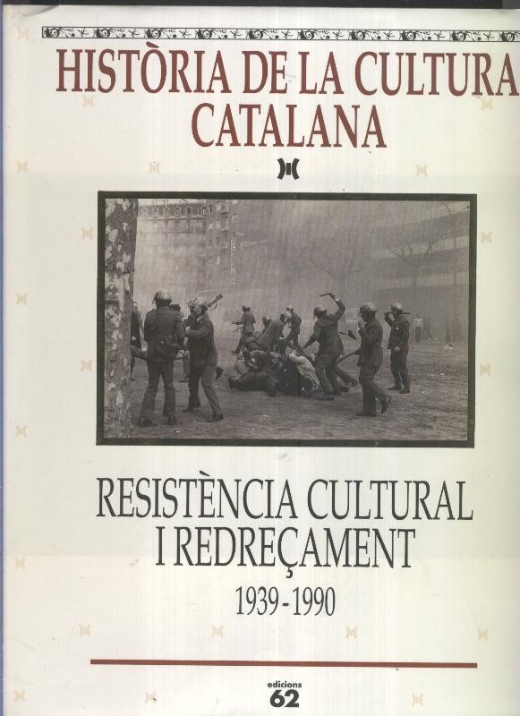 Historia de la Cultura Catalana Volumen X: Resistencia Cultural i Redreçament 1939-1990