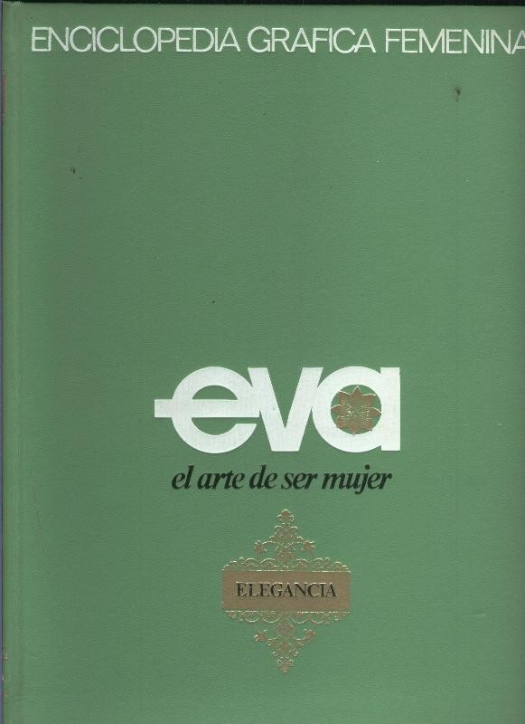 Eva el arte de ser mujer volumen 02: Elegancia