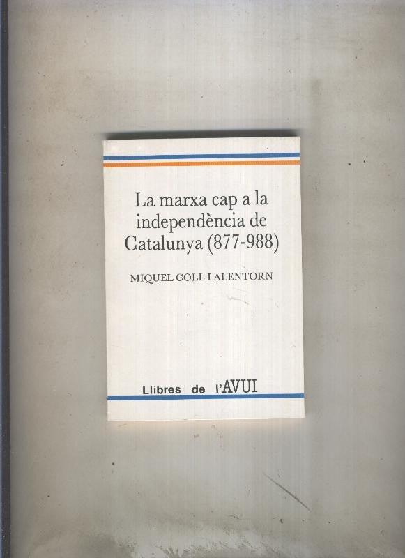 La marxa cap a la independecia de Catalunya(877-988)