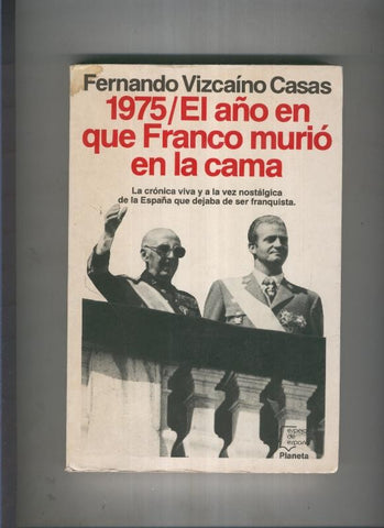 1975: El año en que Franco murio en la cam