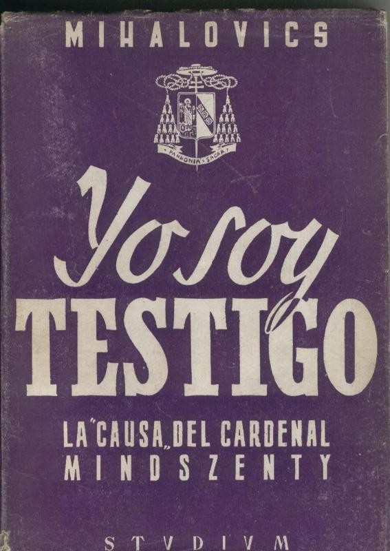 Yo soy testigo, la causa del cardenal Mindszenty