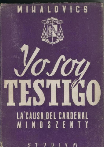 Yo soy testigo, la causa del cardenal Mindszenty