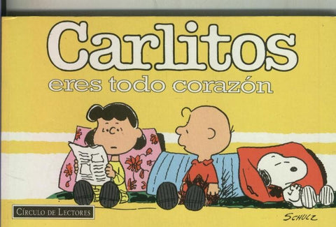 Carlitos: Eres todo corazon