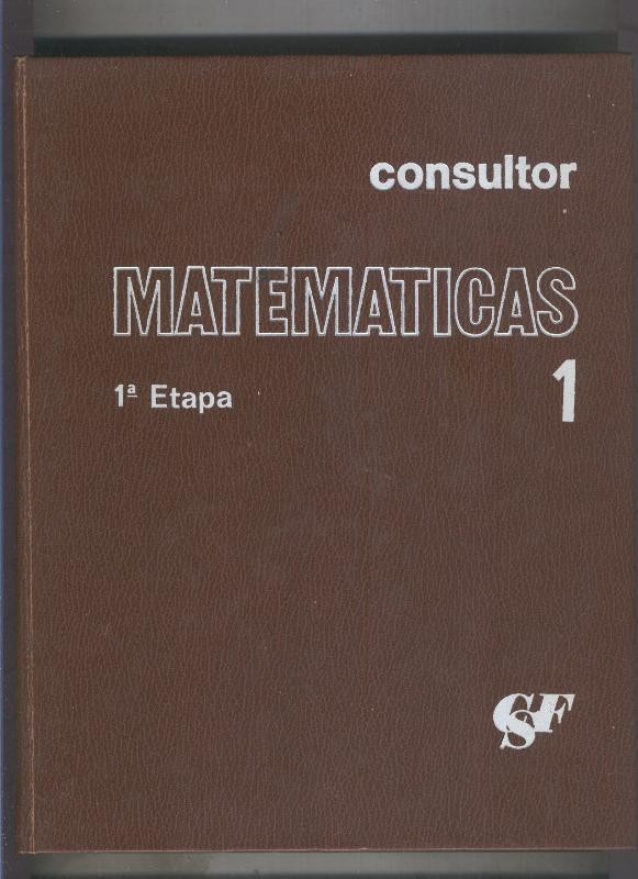 Consultor Matematicas primera etapa volumen 1: Curso de aritmetica