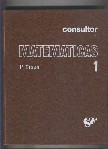 Consultor Matematicas primera etapa volumen 1: Curso de aritmetica