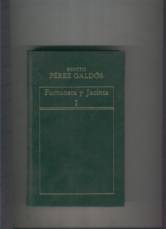 Fortunata y Jacinta Volumen I