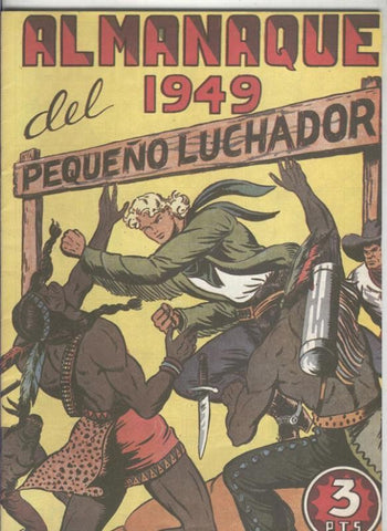 Almanaque Facsimil: El  Pequeño Luchador para 1949:  Apaches y Dakotas