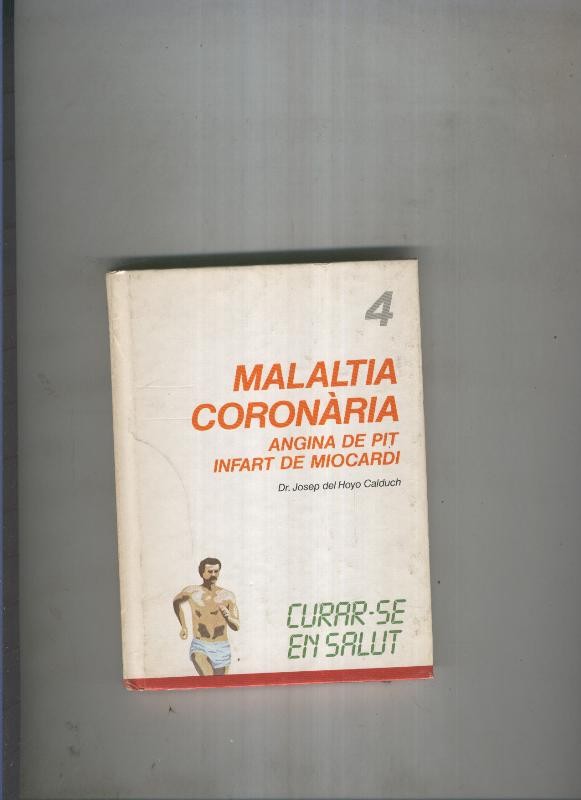 Curar se en salut 04:Malatia Coronaria