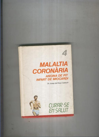 Curar se en salut 04:Malatia Coronaria