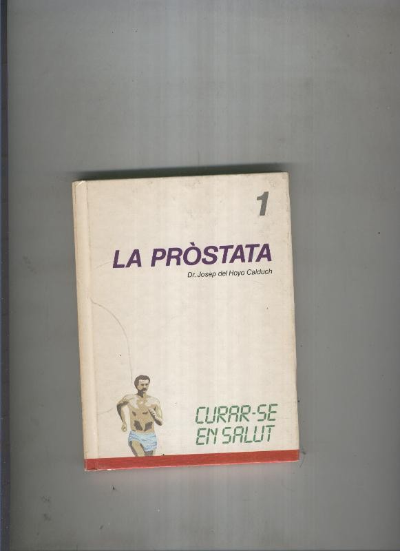 Curar se en salut 01: La prostata