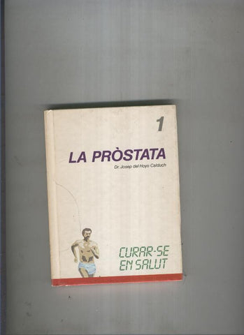 Curar se en salut 01: La prostata