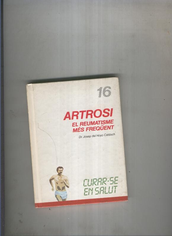 Curar se en salut 16: Artrosi