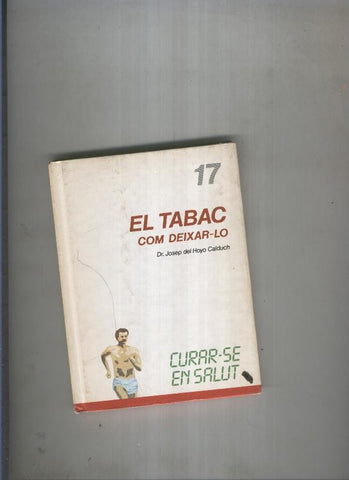 Curar se en salut 17: El tabac, com deixar lo