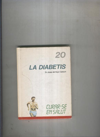Curar se en salut 20: La diabetis